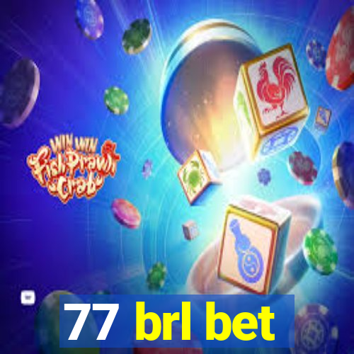 77 brl bet